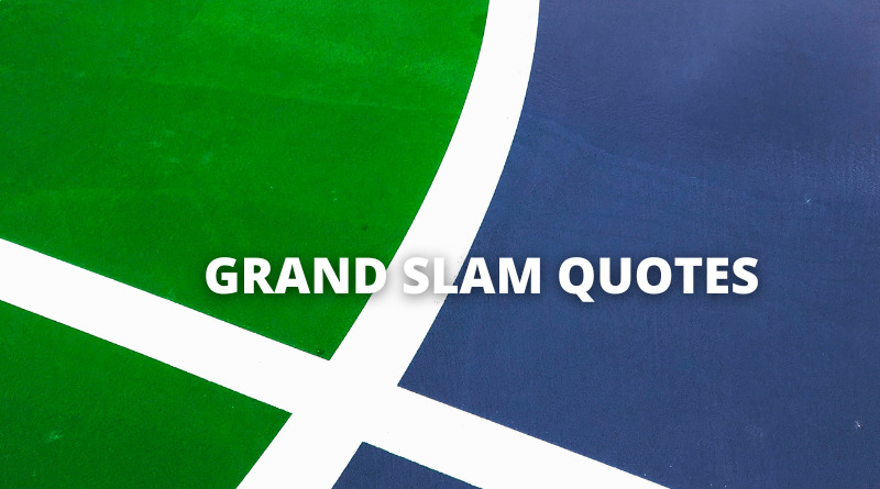 Grand Slam quotes featured1
