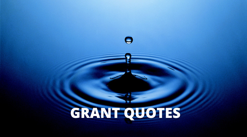 Grant quotes featured
