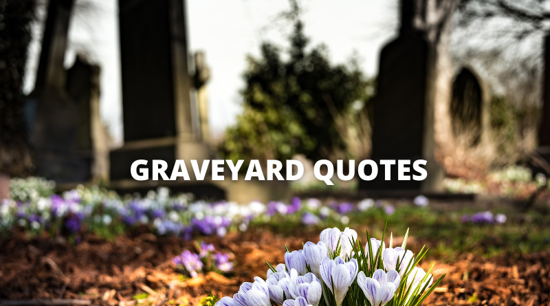 Graveyard quotes featured