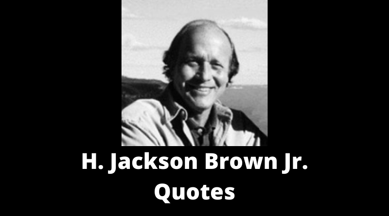 H Jackson Brown Jr Quotes featured