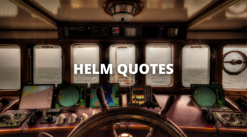 HELM QUOTES featured