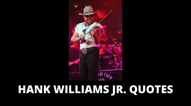 Hank Williams Jr quotes featured