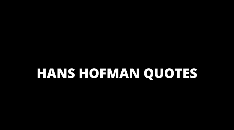 Hans Hofmann quotes featured