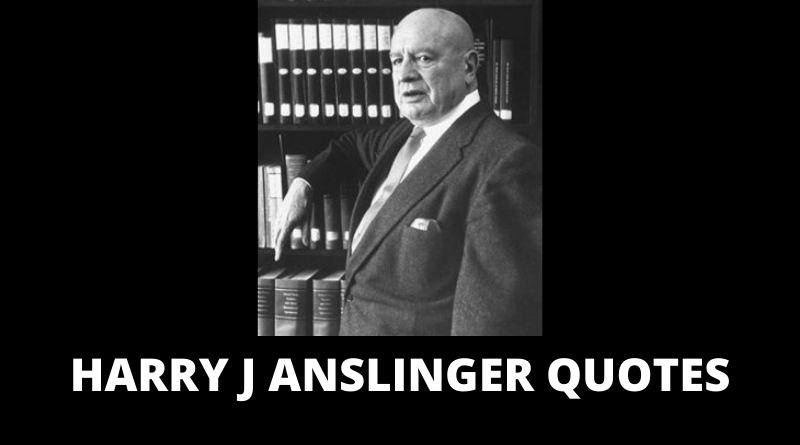 Harry J Anslinger Quotes featured