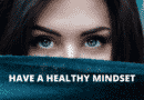 How To Have A Healthy Mindset