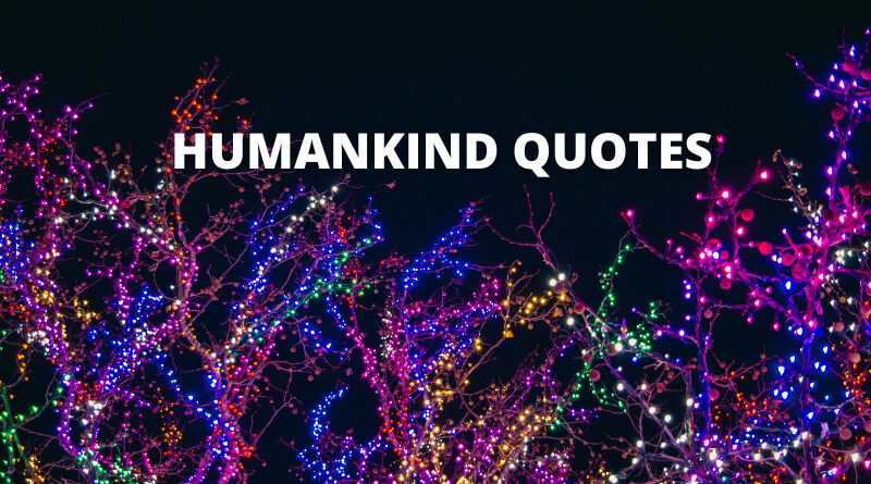 Humankind quotes featured