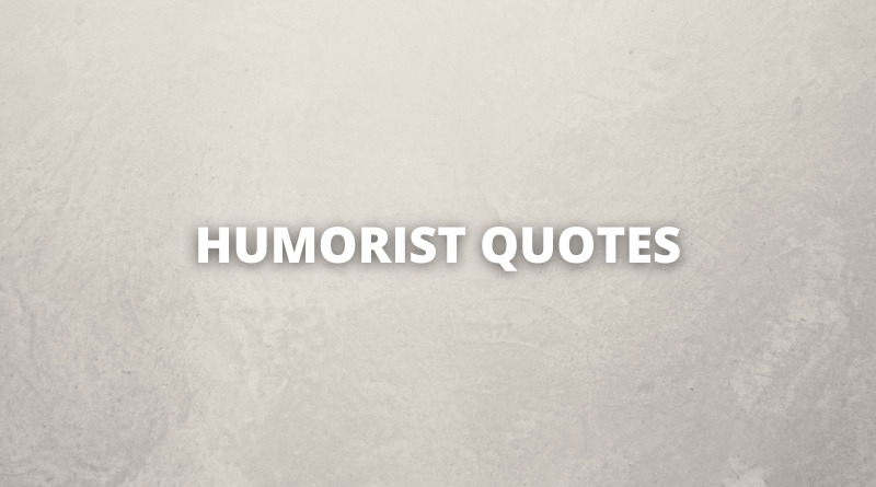 Humorist quotes featured