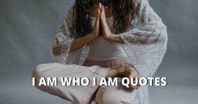 I Am Who I Am Quotes