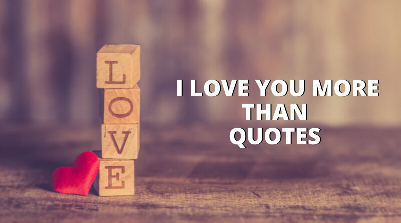 I Love You More Than Quotes Featured