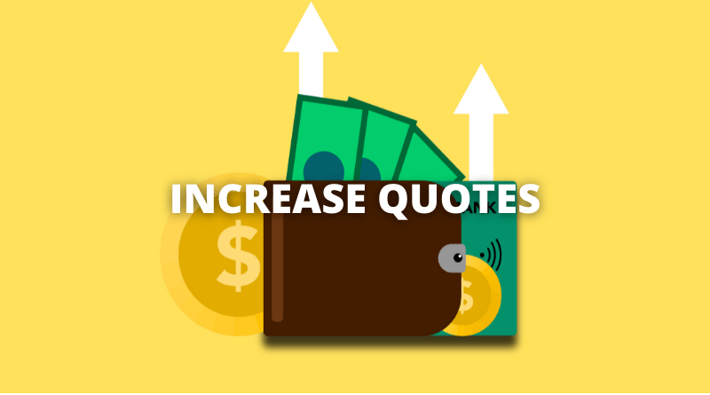 INCREASE QUOTES featured