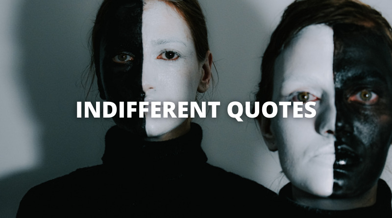 INDIFFERENT QUOTES featured