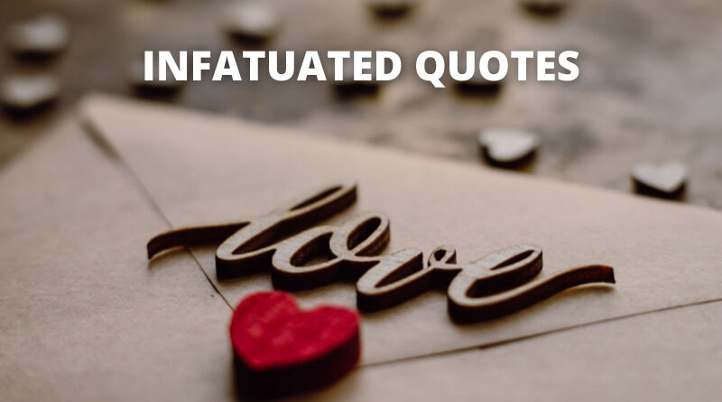 INFATUATED QUOTES featured