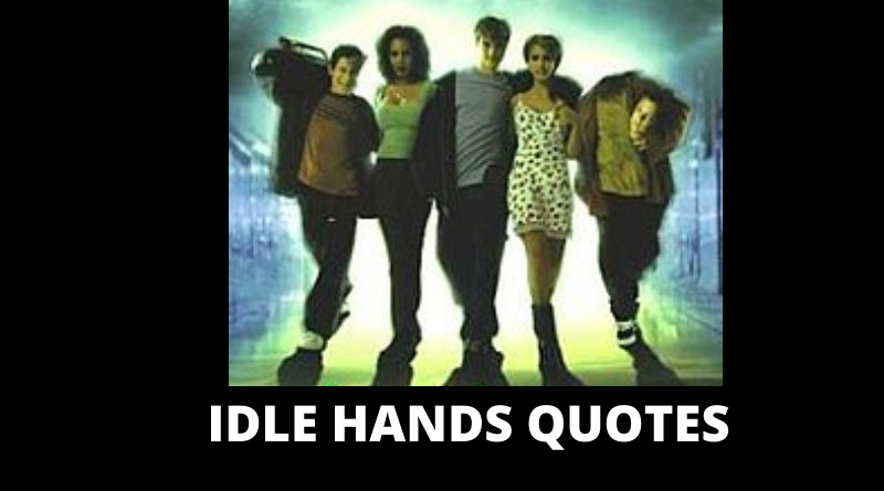 Idle Hands Quotes Featured