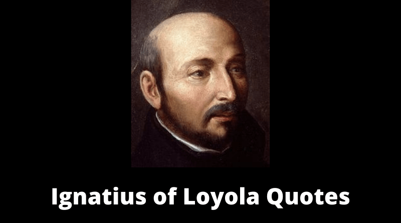 Saint Ignatius of Loyola Quotes featured