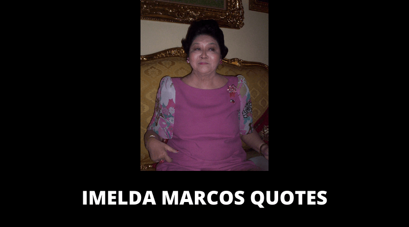 Imelda Marcos Quotes featured