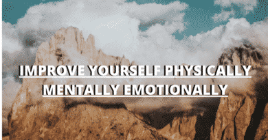 How To Improve Yourself Physically Mentally Emotionally