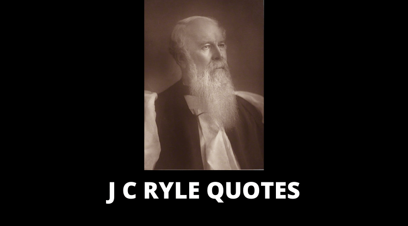 J C Ryle Quotes featured