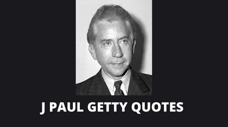 J Paul Getty Quotes featured