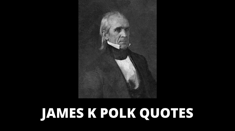 James K Polk quotes featured