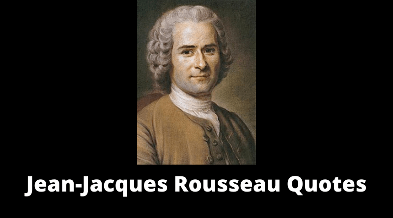 Jean Jacques Rousseau quotes featured