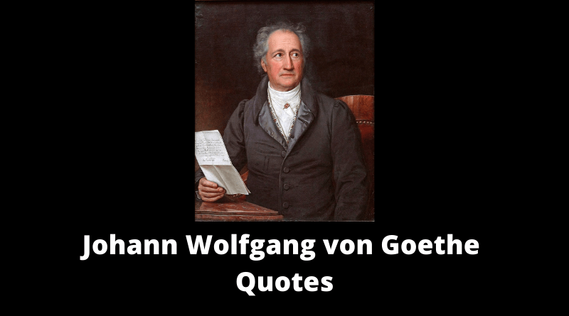 Johann Wolfgang von Goethe Quotes featured
