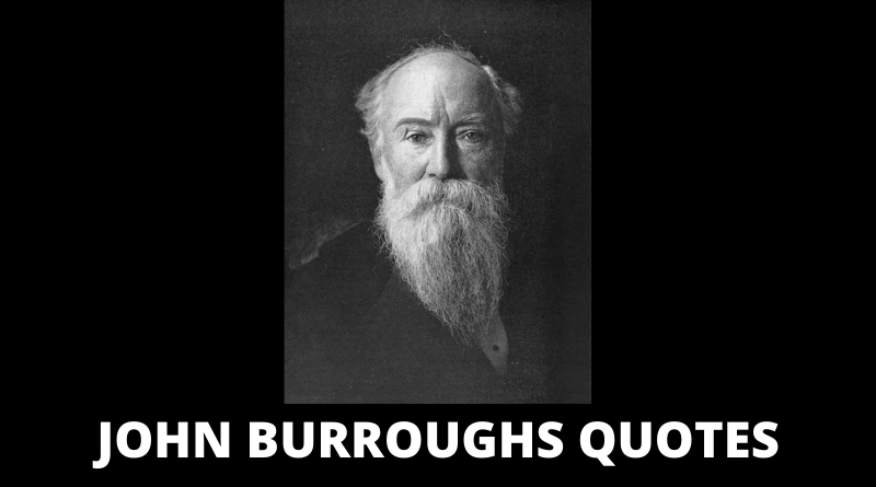 John Burroughs Quotes featured