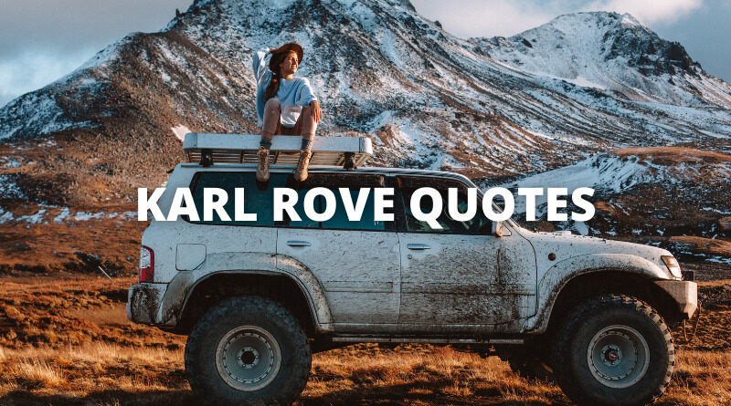 KARL ROVE QUOTES FEATURED