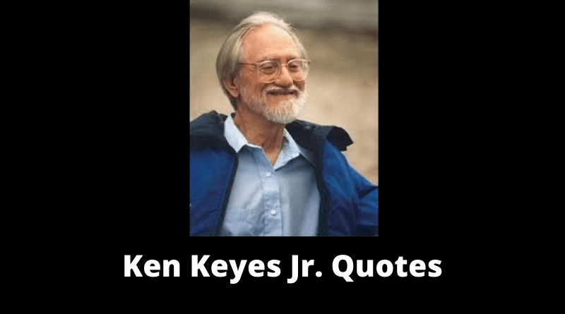 Ken Keyes Jr Quotes featured