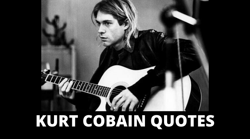 Motivational Kurt Cobain Quotes