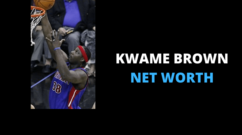 Kwame Brown Net Worth featured