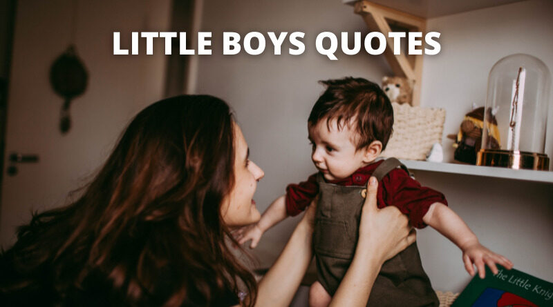 LITTLE BOYS QUOTES FEATURE