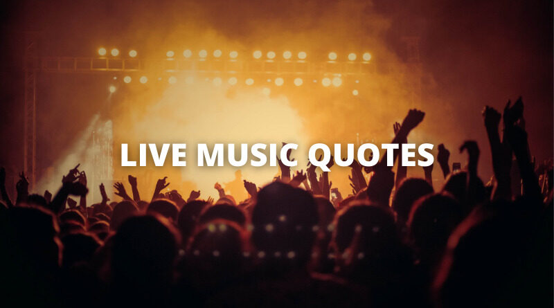 LIVE MUSIC QUOTES featured