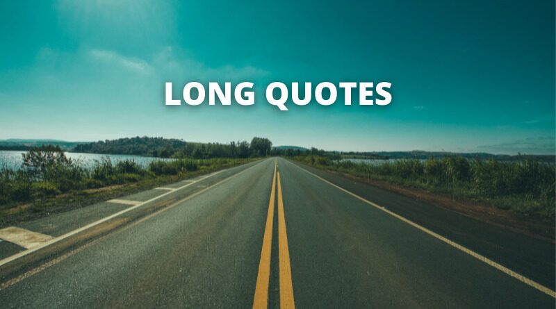 LONG QUOTES FEATURE