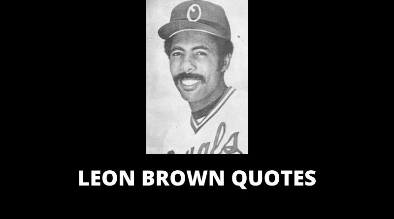 Leon Brown Quotes featured