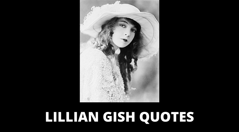 Lillian Gish quotes featured
