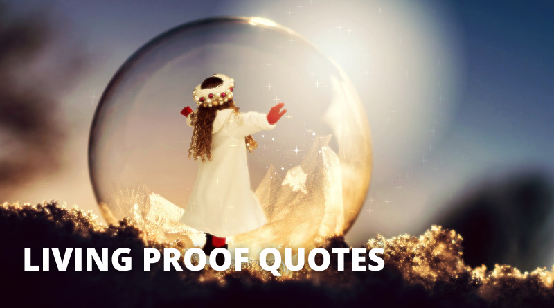 Living Proof Quotes Featured