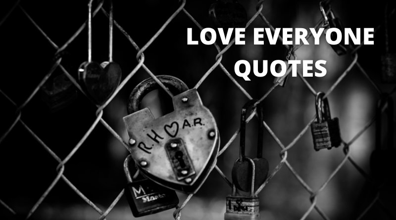 Love Everyone Quotes featured.png