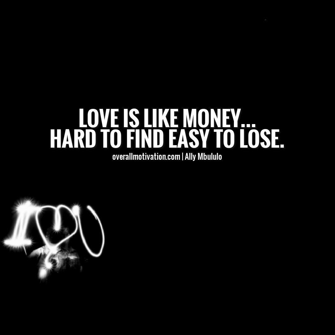 Love is like money quotes