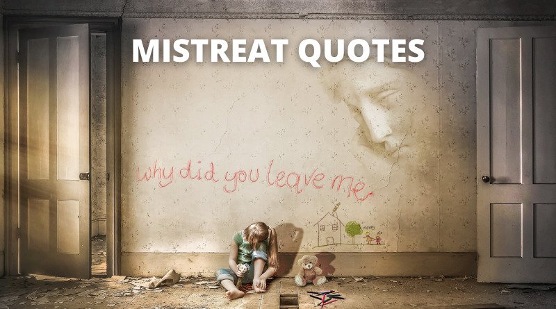 MISTREAT QUOTES FEATURED