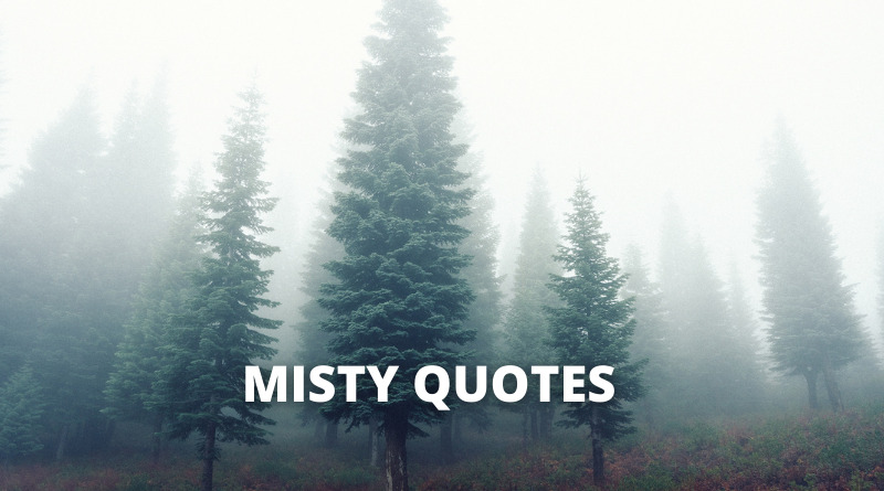 MISTY QUOTES FEATURED