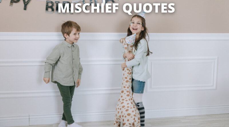 Mischief Quotes Featured