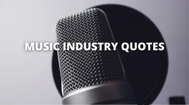 Music Industry quotes Featured