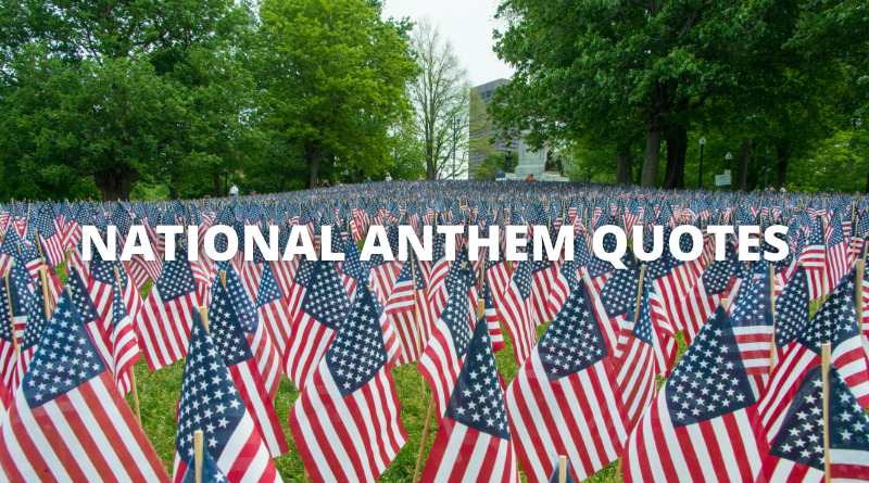 NATIONAL ANTHEM QUOTES featured