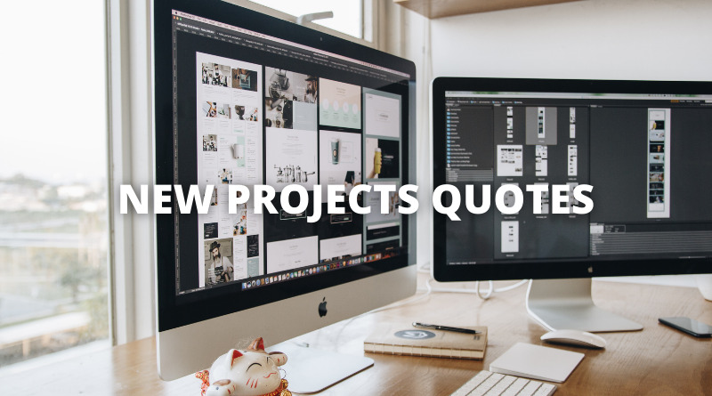 NEW PROJECTS QUOTES featured