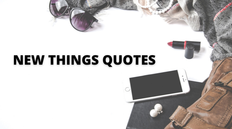 New Things quotes featured