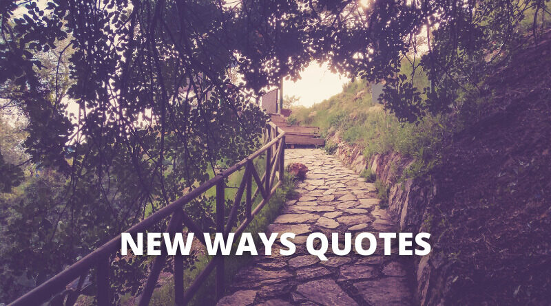New Ways quotes featured