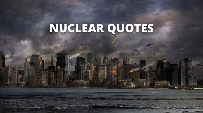 Nuclear Quotes Featured