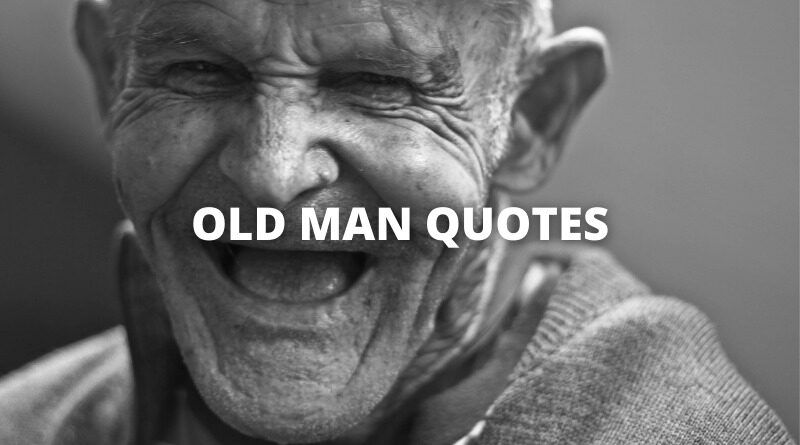 OLD MAN QUOTES featured