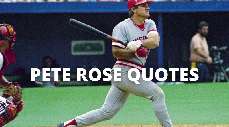 Pete Rose quotes featured