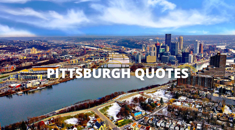 Pittsburgh quotes featured